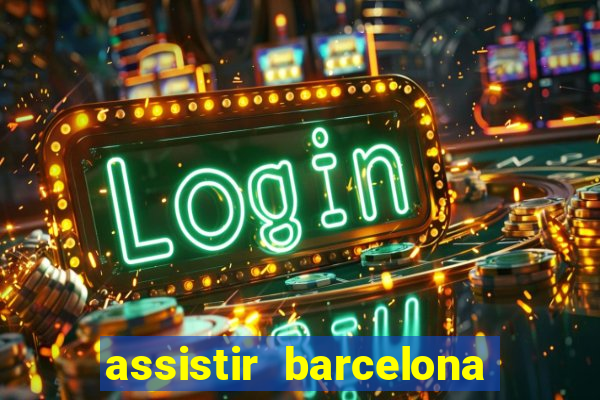 assistir barcelona x liverpool futemax